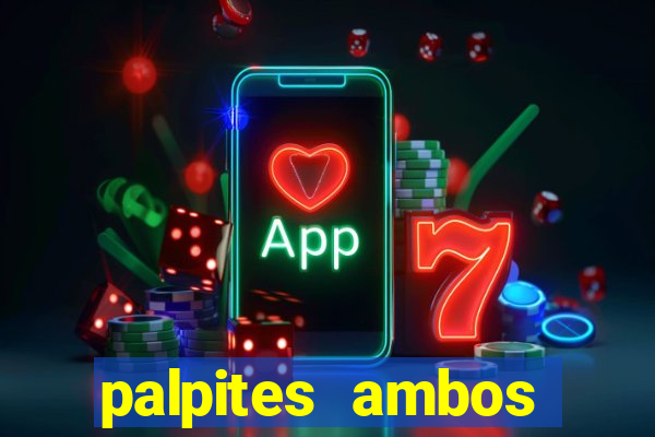 palpites ambos marcam hoje